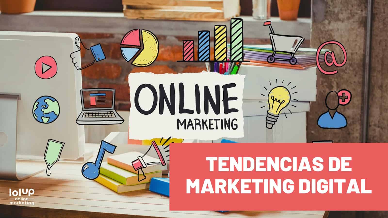 tendencias de marketing digital 2021