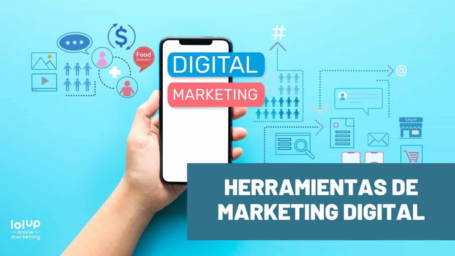 14 herramientas de marketing digital para hacer crecer tu negocio