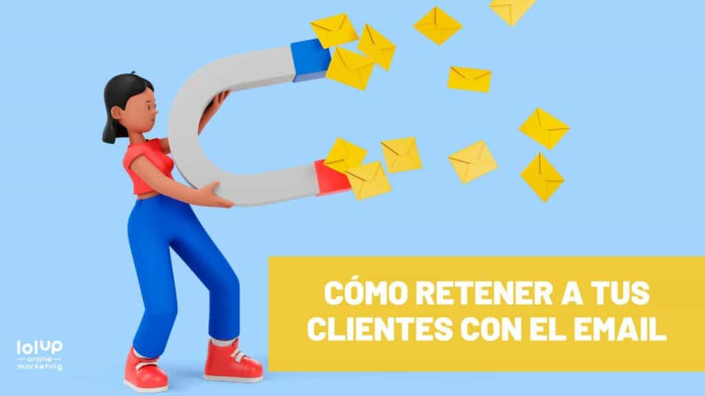 retención de clientes con email marketing
