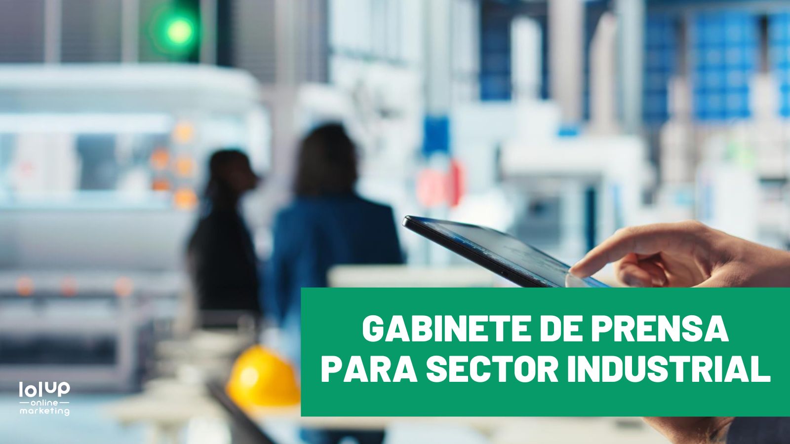 gabinete de prensa SECTOR INDUSTRIAL